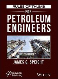 bokomslag Rules of Thumb for Petroleum Engineers