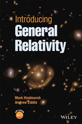 Mark Hindmarsh, Andrew Liddle - Introducing General Relativity, Häftad