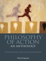 Jonathan Dancy, Jonathan Dancy, Constantine Sandis - Philosophy of Action, Häftad