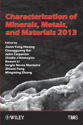Characterization of Minerals, Metals, and Materials 2013 1