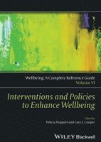 bokomslag Wellbeing: A Complete Reference Guide, Interventions and Policies to Enhance Wellbeing