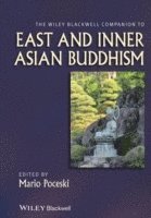 Mario Poceski, USA) Poceski, Mario (University of Florida - Wiley Blackwell Companion to East and Inner Asian Buddhism, Inbunden