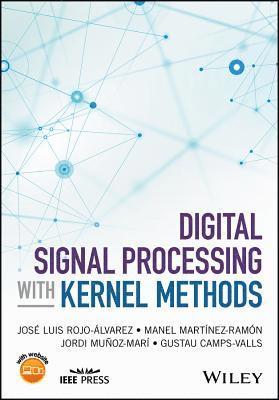 Digital Signal Processing with Kernel Methods 1