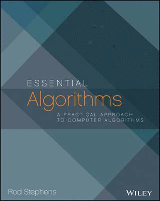 Essential Algorithms: A Practical Approach to Computer Algorithms 1