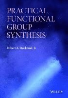 Practical Functional Group Synthesis 1