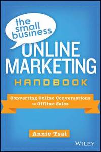 bokomslag The Small Business Online Marketing Handbook - Converting Online Conversations to Offline Sales