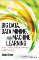 Jared Dean - Big Data, Data Mining, and Machine Learning, Inbunden