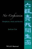 JeeLoo Liu, Fullerton) Liu, JeeLoo (California State University, Jeeloo Liu - Neo-Confucianism, Inbunden
