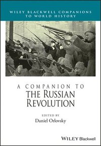 bokomslag A Companion to the Russian Revolution