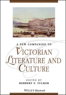 Herbert F. Tucker, Herbert F. Tucker, Herbert F. (University of Virginia) Tucker, Herbert F Tucker - New Companion to Victorian Literature and Culture, Inbunden