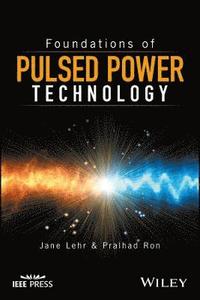bokomslag Foundations of Pulsed Power Technology