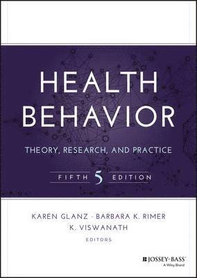 Karen Glanz, Barbara K. Rimer - Health Behavior: Theory, Research, and Practice, Inbunden