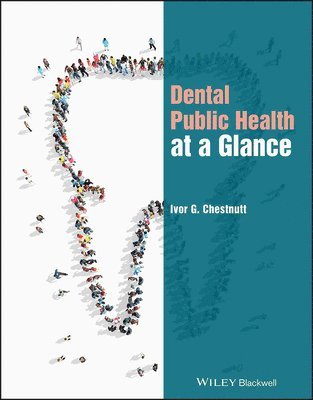Ivor G Chestnutt - Chestnutt, I: Dental Public Health at a Glance, Häftad