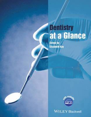Elizabeth Kay - Dentistry at a Glance, Häftad