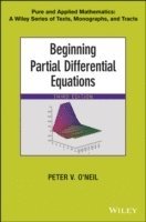 Peter V. O'Neil, Peter V. (University of Alabama at Birmingham) O'Neil - Beginning Partial Differential Equations, Inbunden