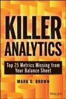 Mark Graham Brown - Killer Analytics, Inbunden