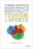 Planning an Applied Research Project in Hospitality, Tourism, and Sports 1