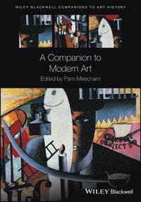 bokomslag A Companion to Modern Art