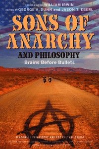 bokomslag Sons of Anarchy and Philosophy