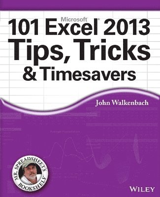 John Walkenbach, CA) Walkenbach, John (J-Walk and Associates, Inc., San Diego, John (J-Walk and Associates Walkenbach - 101 Excel 2013 Tips, Tricks and Timesavers, Häftad