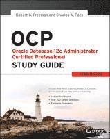 OCP: Oracle Database 12c Administrator Certified Professional Study Guide 1