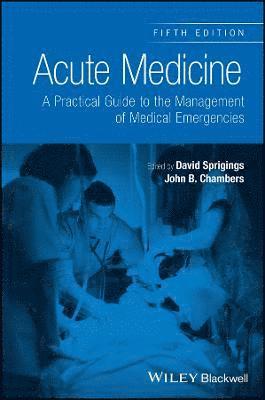 David C. Sprigings, John B. Chambers - Acute Medicine, Häftad