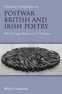 Nigel Alderman, C. D. Blanton - Concise Companion to Postwar British and Irish Poetry, Häftad