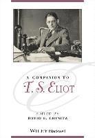 bokomslag A Companion to T. S. Eliot