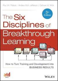 bokomslag The Six Disciplines of Breakthrough Learning