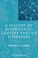 bokomslag A History of Seventeenth-Century English Literature