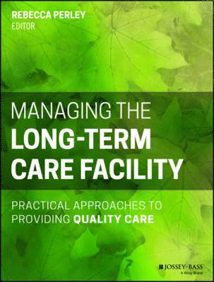 Rebecca M. Perley, Rebecca M Perley - Managing the Long-Term Care Facility, Häftad