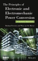 bokomslag Principles of Electronic and Electromechanic Power Conversion