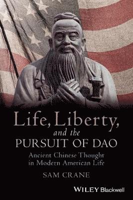 Crane - Life, Liberty, and the Pursuit of Dao, Häftad