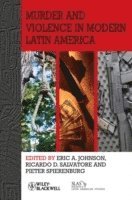 Eric A. Johnson, Ricardo Salvatore, Pieter Spierenburg - Murder and Violence in Modern Latin America, Häftad