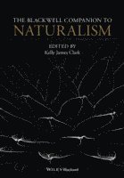 bokomslag The Blackwell Companion to Naturalism