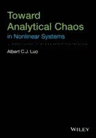Albert C. J. Luo - Toward Analytical Chaos in Nonlinear Systems, Inbunden