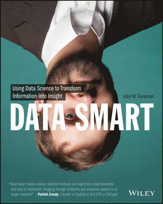 bokomslag Data Smart: Using Data Science to Transform Information into Insight