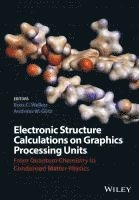 Ross C. Walker, Andreas W. Goetz, Ross C Walker, Andreas W Goetz - Electronic Structure Calculations on Graphics Processing Units, Inbunden