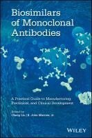 Cheng Liu, K. John Morrow Jr. - Biosimilars of Monoclonal Antibodies, Inbunden