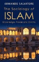 Armando Salvatore - Sociology of Islam, Inbunden