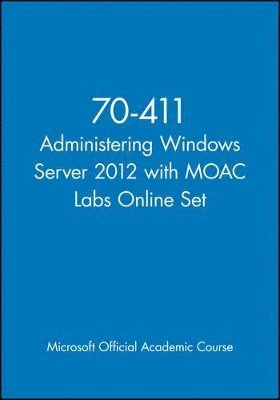 bokomslag 70-411 Administering Windows Server 2012 with MOAC Labs Online Set
