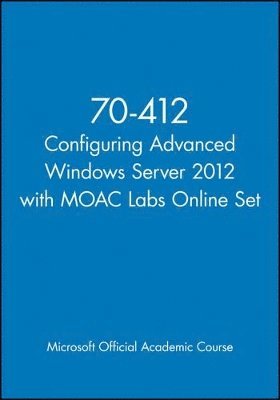 70-412 Configuring Advanced Windows Server 2012 with MOAC Labs Online Set
