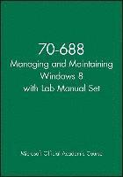 bokomslag 70-688 Managing And Maintaining Windows 8 With Lab Manual Set