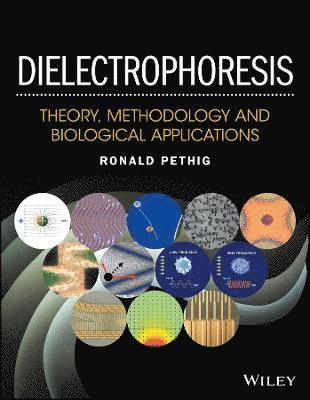 Ronald R. Pethig, Ronald R Pethig - Dielectrophoresis, Inbunden