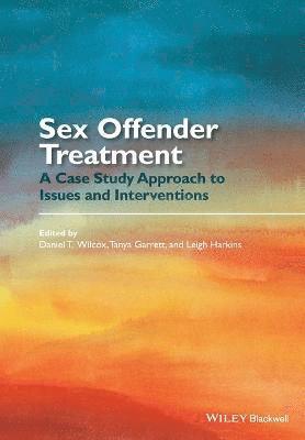 Daniel T. Wilcox, Daniel T. Wilcox, Tanya Garrett, Leigh Harkins, Daniel T Wilcox - Sex Offender Treatment, Häftad