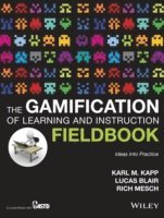 The Gamification of Learning and Instruction Fieldbook 1