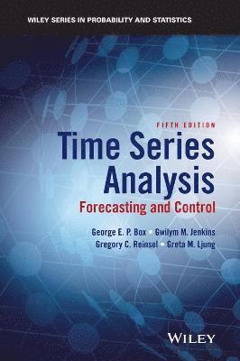 George E. P. Box, Gwilym M. Jenkins, Gregory C. Reinsel, Greta M. Ljung - Time Series Analysis, Inbunden