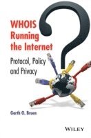 Garth O. Bruen, Garth O Bruen - WHOIS Running the Internet, Inbunden