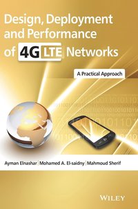bokomslag Design, Deployment and Performance of 4G-LTE Networks