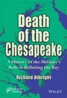 Richard Albright - Death of the Chesapeake, Inbunden
